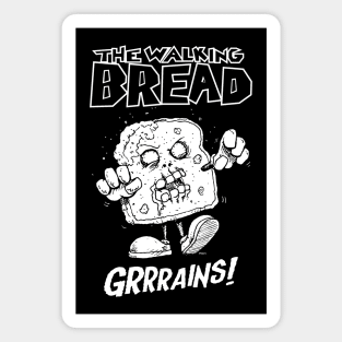 THE WALKING BREAD! Magnet